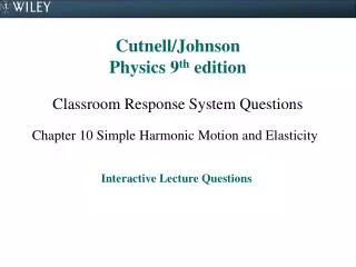Cutnell/Johnson Physics 9 th edition