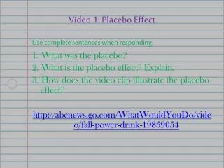 Video 1: Placebo Effect