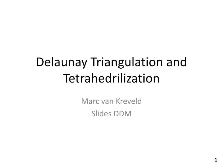 delaunay triangulation and tetrahedrilization