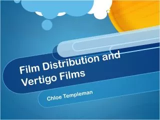 Film Distribution and Vertigo Films