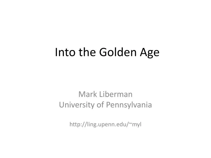 into the golden age