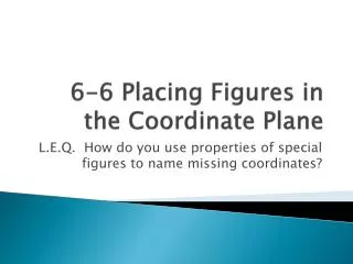6-6 Placing Figures in the Coordinate Plane