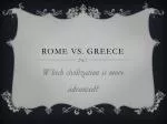 Rome vs. Greece - slide 1