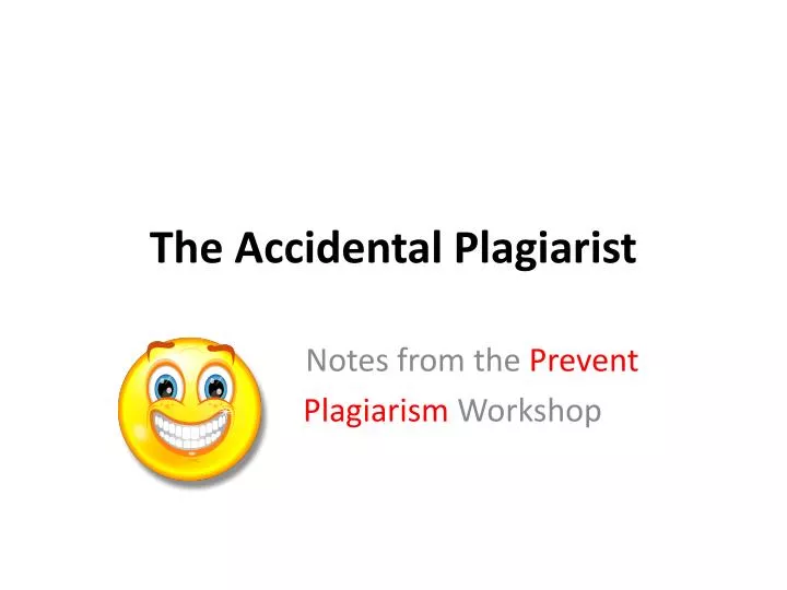 the accidental plagiarist