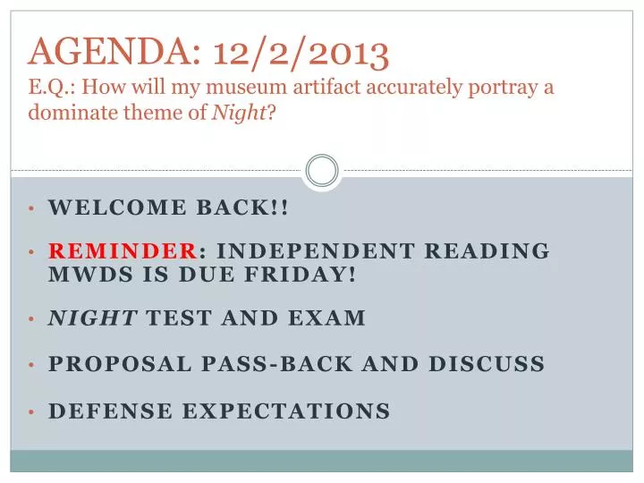 agenda 12 2 2013 e q how will my museum artifact accurately portray a dominate theme of night