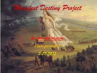Manifest Destiny Project