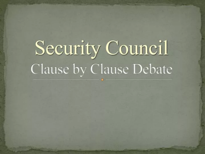 security c ouncil clause by clause debate