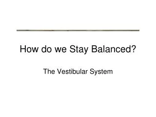 How do we Stay Balanced?