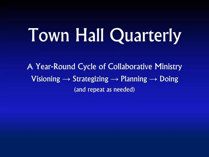 town hall quarterly