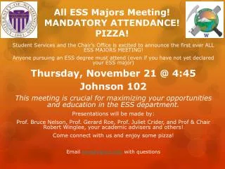 All ESS Majors Meeting! MANDATORY ATTENDANCE! PIZZA!