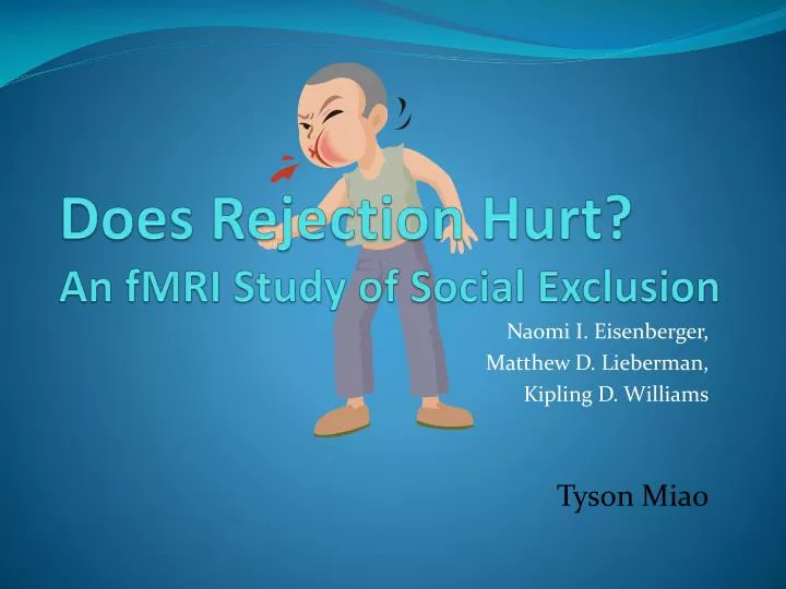 does rejection hurt an fmri study of social exclusion