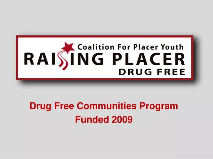 drug free communities program funded 2009