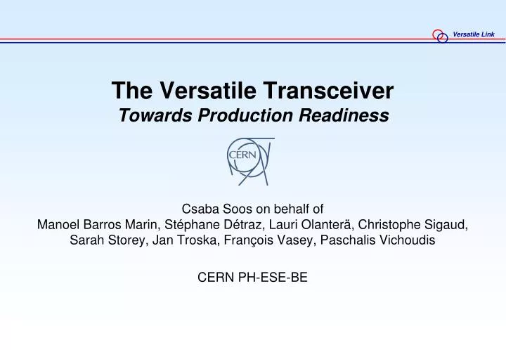 the versatile transceiver towards production readiness
