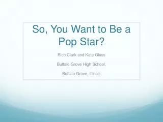 So, You Want to Be a Pop Star?