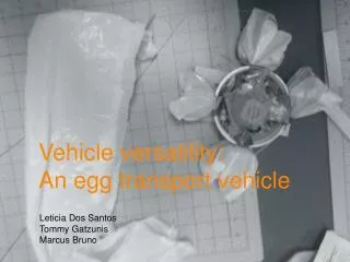 Vehicle versatility: An egg transport vehicle