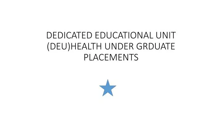 dedicated educational unit deu health under grduate placements