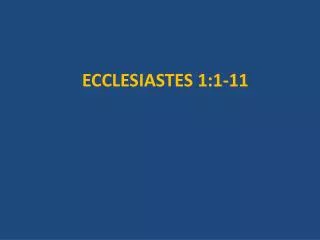 ECCLESIASTES 1:1-11