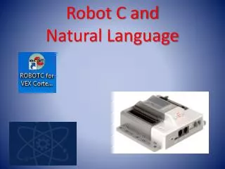 Robot C and Natural Language