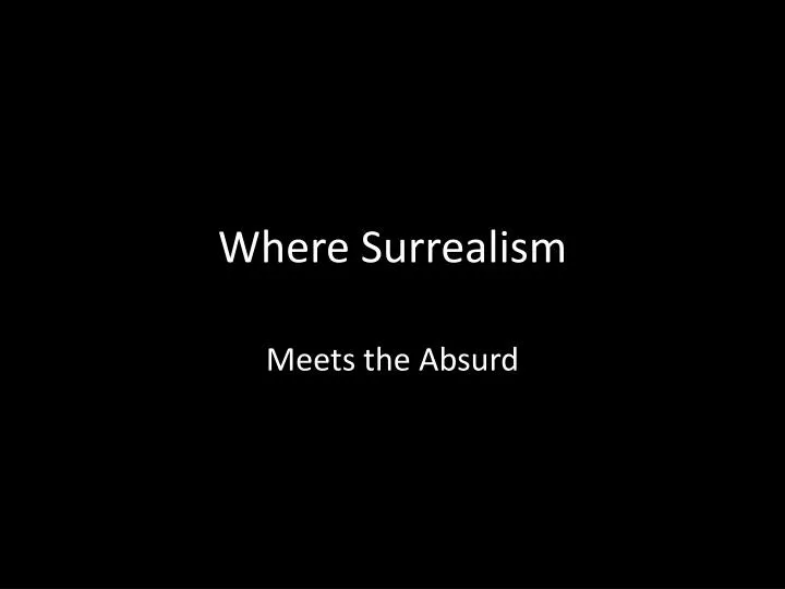 where surrealism