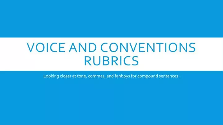 voice and conventions rubrics