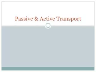 Passive &amp; Active Transport