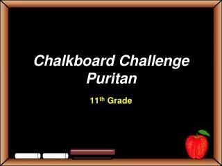 Chalkboard Challenge Puritan