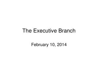 The Executive Branch