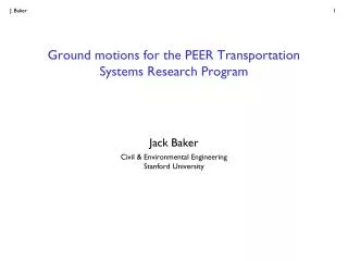 Ground motions for the PEER Transportation Systems Research Program