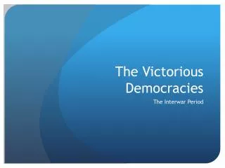 The Victorious Democracies