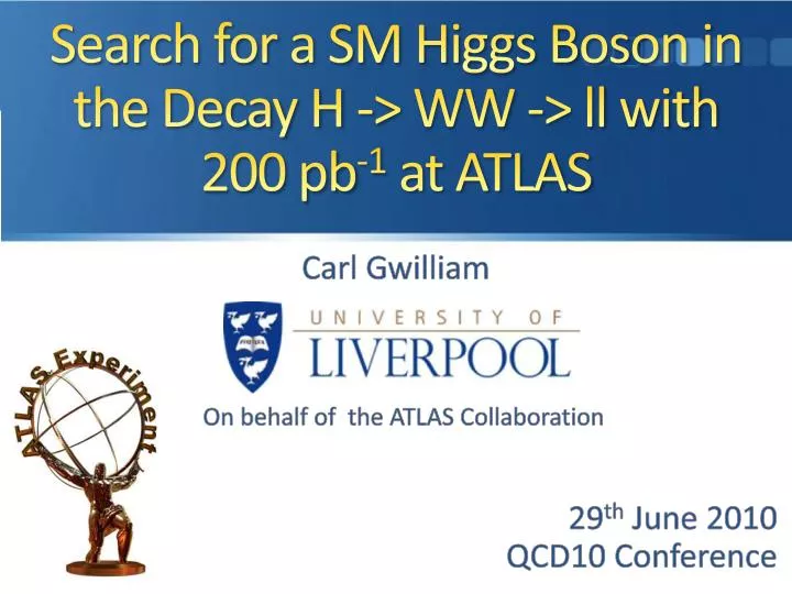 search for a sm higgs boson in the decay h ww ll with 200 pb 1 at atlas