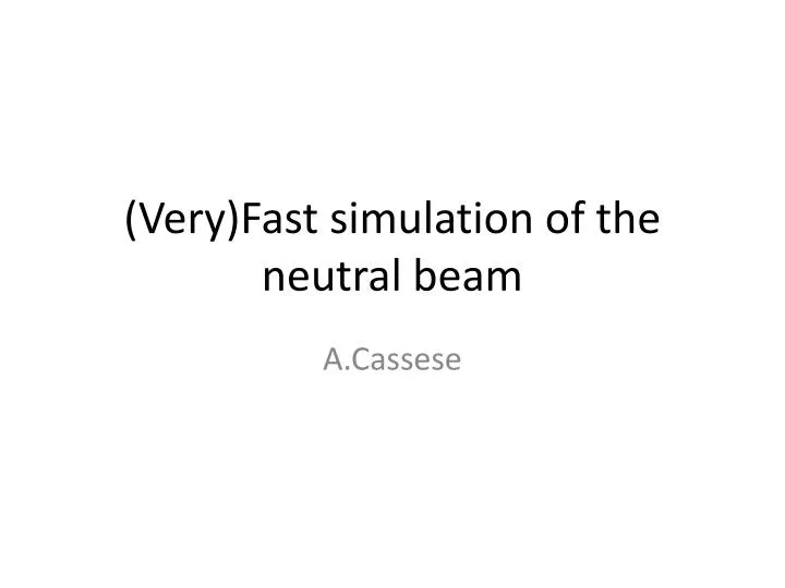 very fast simulation of the neutral beam