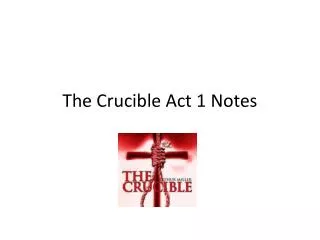 The Crucible Act 1 Notes