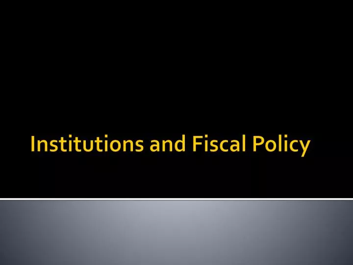 institutions and fiscal policy