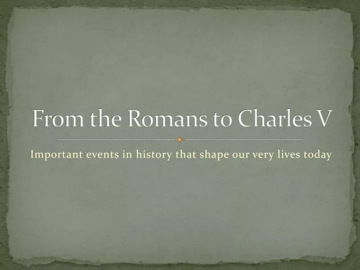 from the romans to charles v