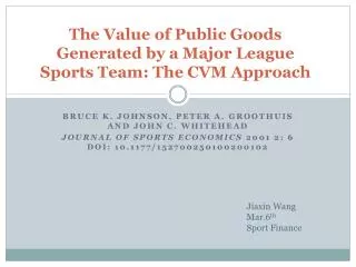 The Value of Public Goods Generated by a Major League Sports Team: The CVM Approach