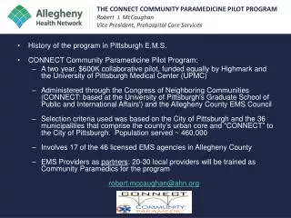 History of the program in Pittsburgh E.M.S. CONNECT Community Paramedicine Pilot Program: