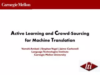 Vamshi Ambati | Stephan Vogel | Jaime Carbonell Language Technologies Institute