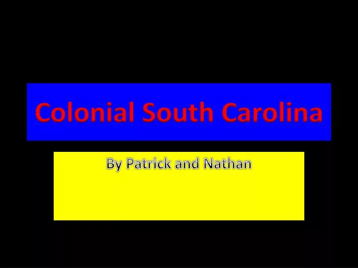 Ppt Colonial South Carolina Powerpoint Presentation Free Download