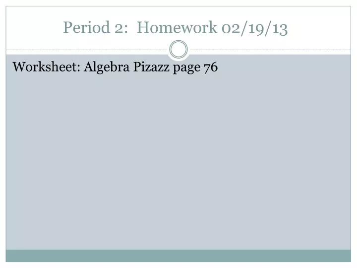 period 2 homework 02 19 13