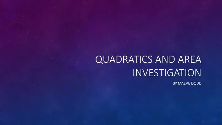 quadratics and area investigation