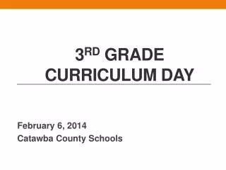 3 rd Grade Curriculum Day