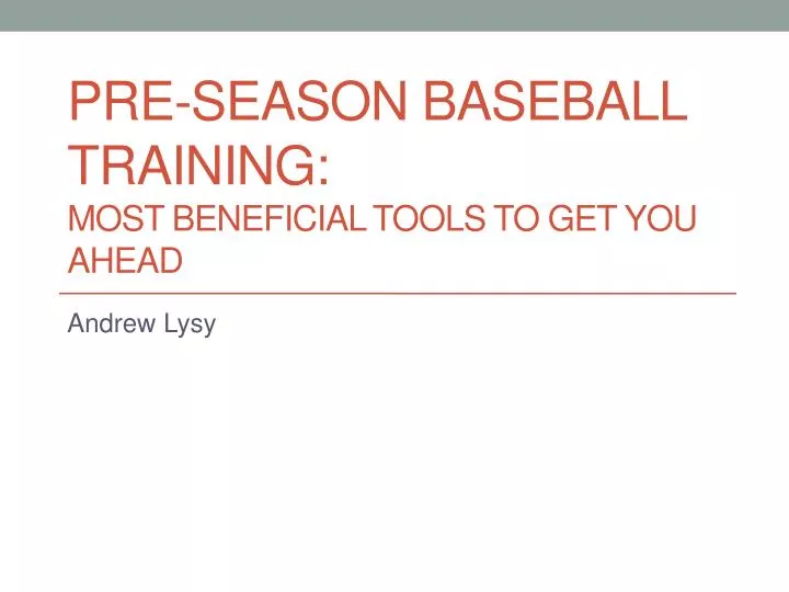 pre season baseball training most beneficial tools to get you ahead