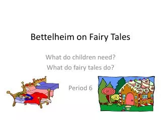 Bettelheim on Fairy Tales