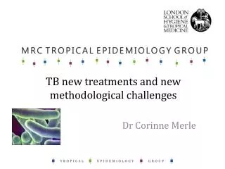 TB new treatments and new methodological challenges
