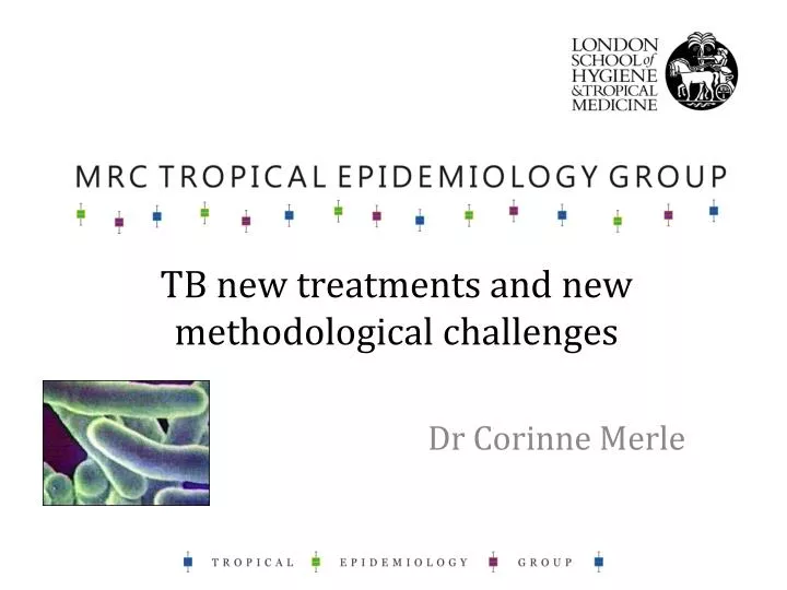 tb new treatments and new methodological challenges