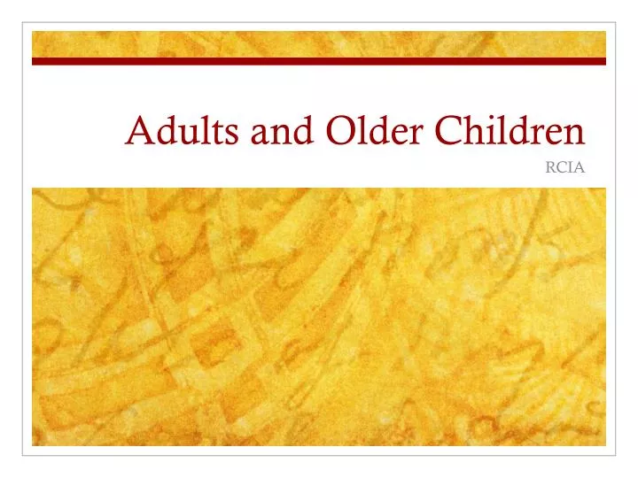 adults and older children