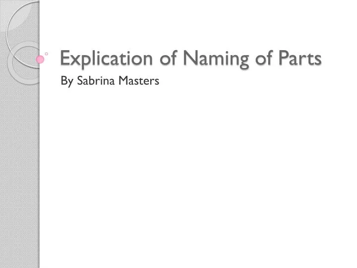 explication of naming of parts