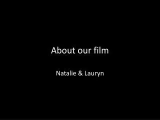 About our film