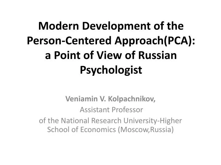 modern development of the person centered approach pca a point of view of russian psychologist
