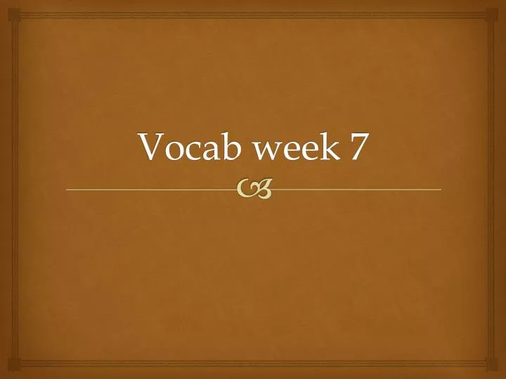 vocab week 7